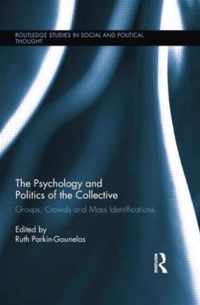 The Psychology and Politics of the Collective