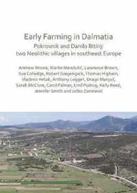 Early Farming in Dalmatia: Pokrovnik and Danilo Bitinj