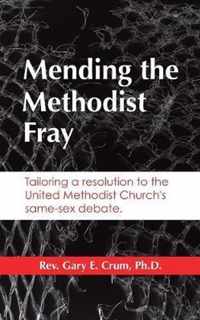 Mending the Methodist Fray