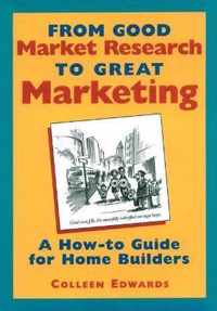 From Good Market Research To Great Marketing