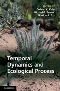 Temporal Dynamics and Ecological Process