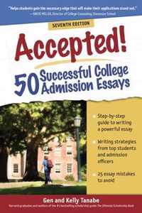 Accepted! 50 Successful College Admission Essays