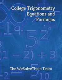 College Trigonometry Equations and Formulas