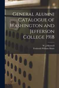 General Alumni Catalogue of Washington and Jefferson College 1918