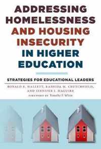 Addressing Homelessness and Housing Insecurity in Higher Education