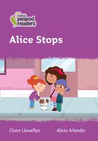 Collins Peapod Readers - Level 1 - Alice Stops