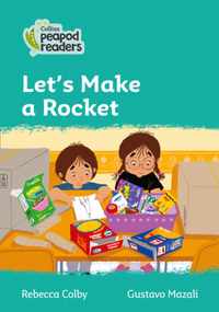 Level 3 - Let's Make a Rocket (Collins Peapod Readers)