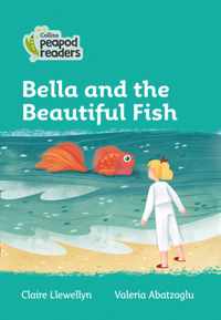 Level 3 - Bella and the Beautiful Fish (Collins Peapod Readers)