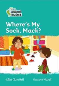 Collins Peapod Readers - Level 3 - Where's my sock, Mack?