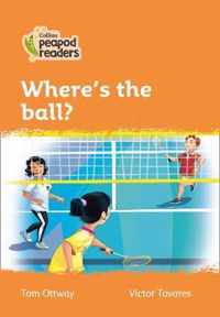 Collins Peapod Readers - Level 4 - Where's the ball?