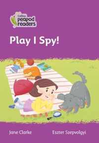 Collins Peapod Readers - Level 1 - Play I Spy!