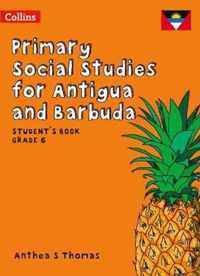 Primary Social Studies for Antigua and Barbuda - Student's Book Grade 6