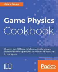 Game Physics Cookbook