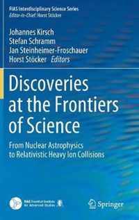 Discoveries at the Frontiers of Science