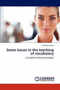 Some Issues in the Teaching of Vocabulary