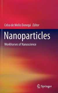 Nanoparticles: Workhorses of Nanoscience