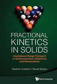 Fractional Kinetics In Solids