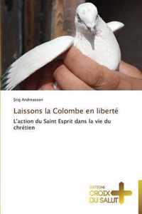 Laissons la colombe en liberte