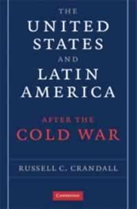 The United States and Latin America after the Cold War