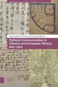 Political Communication in Chinese and European History, 800-1600