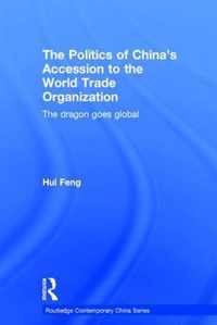 The Politics of China's Accession to the World Trade Organization