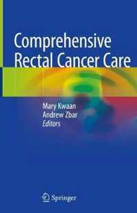 Comprehensive Rectal Cancer Care