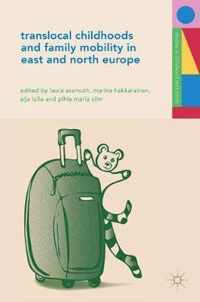 Translocal Childhoods and Family Mobility in East and North Europe