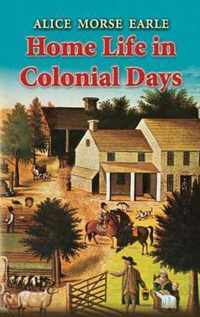 Home Life in Colonial Days