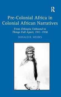 Pre-Colonial Africa in Colonial African Narratives