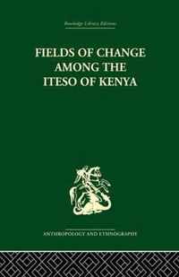 Fields of Change among the Iteso of Kenya