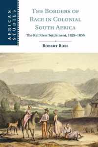 The Borders of Race in Colonial South Africa