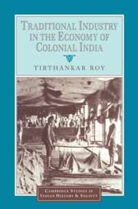 Traditional Industry in the Economy of Colonial India