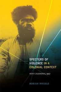 Specters of Violence in a Colonial Context