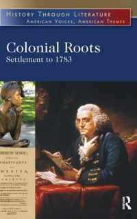 Colonial Roots: Settlement to 1783