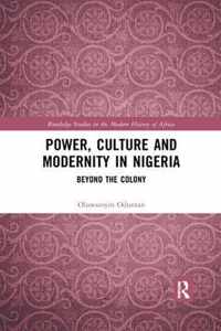 Power, Culture and Modernity in Nigeria