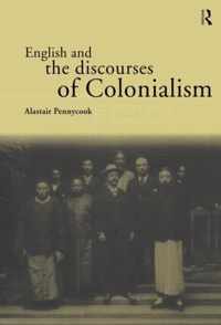 English and the Discourses of Colonialism