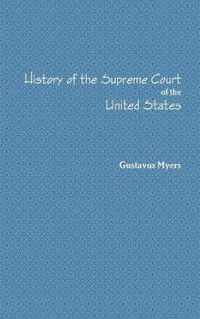 History of the Supreme Court Volume I.