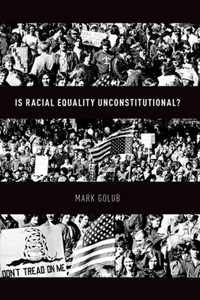 Is Racial Equality Unconstitutional?