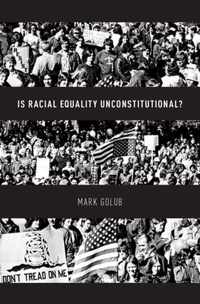 Is Racial Equality Unconstitutional?