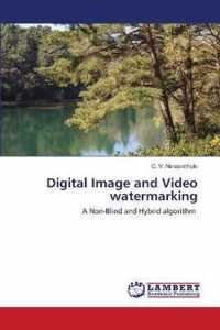 Digital Image and Video watermarking