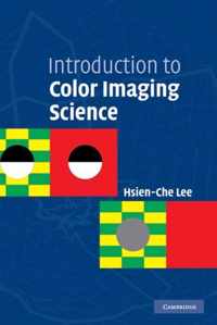 Introduction to Color Imaging Science