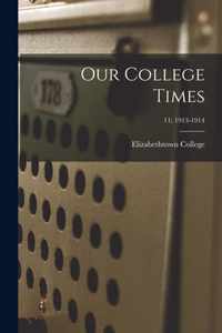 Our College Times; 11; 1913-1914