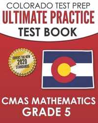 COLORADO TEST PREP Ultimate Practice Test Book CMAS Mathematics Grade 5