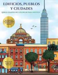 Libros grandes de colorear para adultos (Edificios, pueblos y ciudades)