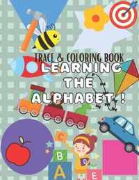 Learning the Alphabet: Trace and Coloring Book