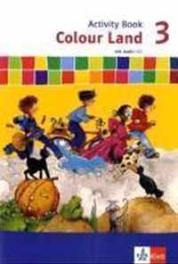 Colour Land ab Klasse 3. Activity Book mit Audio-CD 3. Schuljahr