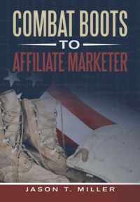 Combat Boots to Affiliate Marketer