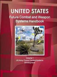 US Future Combat & Weapon Systems Handbook Volume 1 US Army Future Combat Systems Development