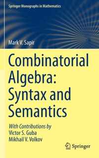 Combinatorial Algebra: Syntax And Semantics