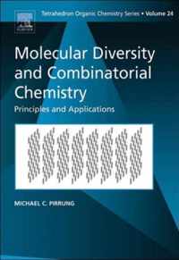 Molecular Diversity and Combinatorial Chemistry: Principles and Applications